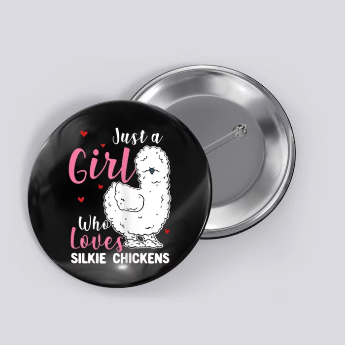 Silkie Chicken Girl Who Loves Silkie Chickens Button