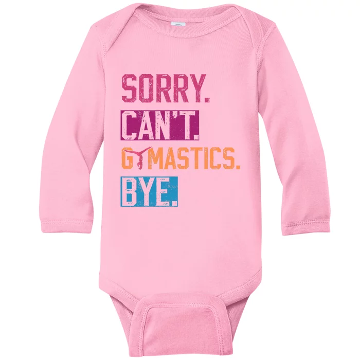 Sorry Cant Gymnastics Bye Funny Gymnastics Player Vintage Baby Long Sleeve Bodysuit