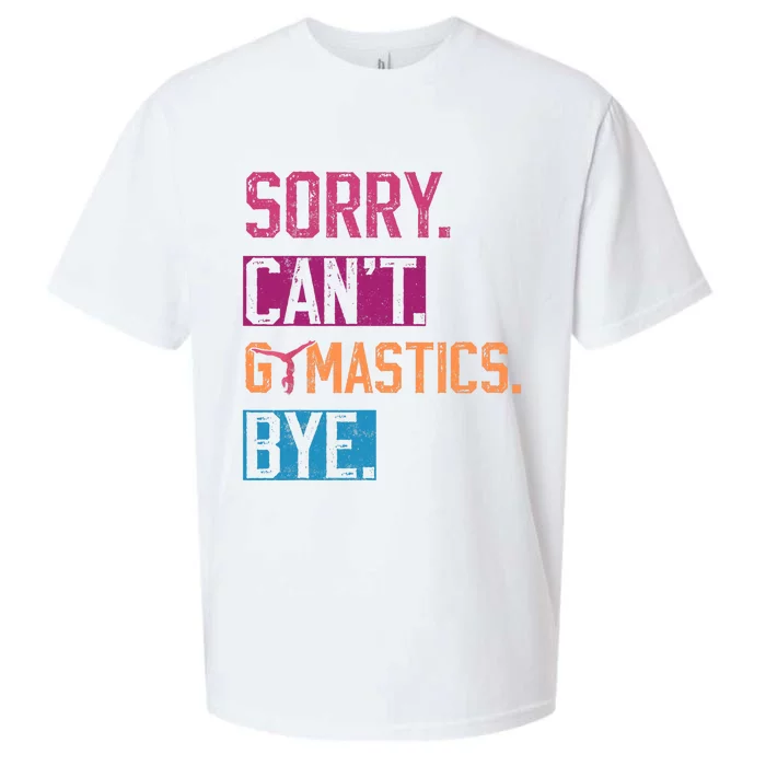 Sorry Cant Gymnastics Bye Funny Gymnastics Player Vintage Sueded Cloud Jersey T-Shirt