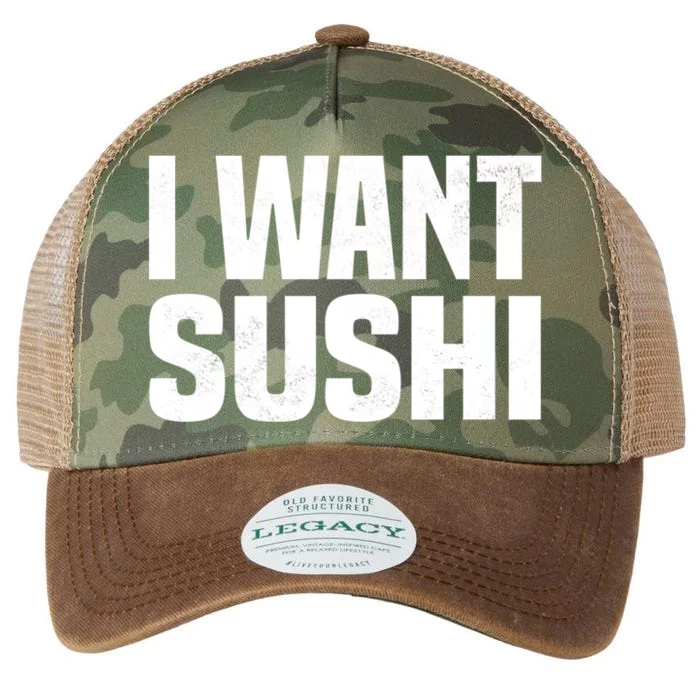 Sushi Cute Gift I Want Sushi Distressed Sushi Lover Gift Legacy Tie Dye Trucker Hat