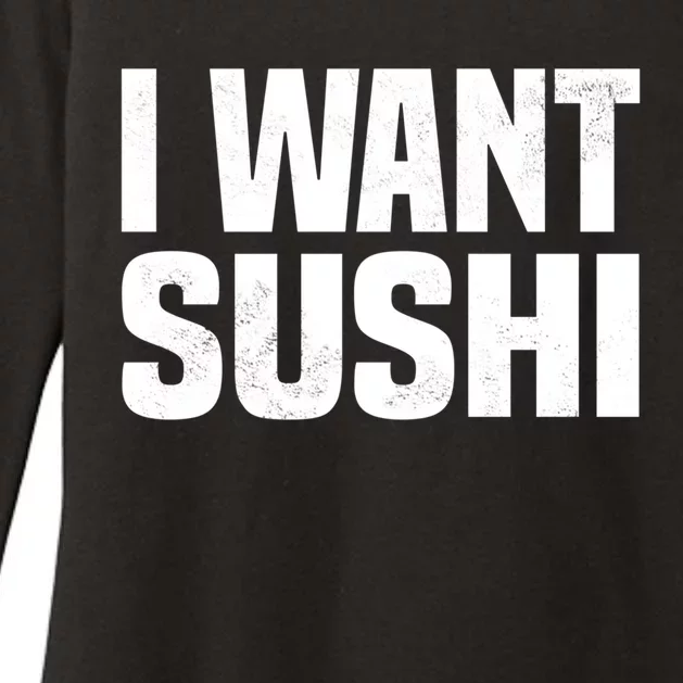 Sushi Cute Gift I Want Sushi Distressed Sushi Lover Gift Womens CVC Long Sleeve Shirt