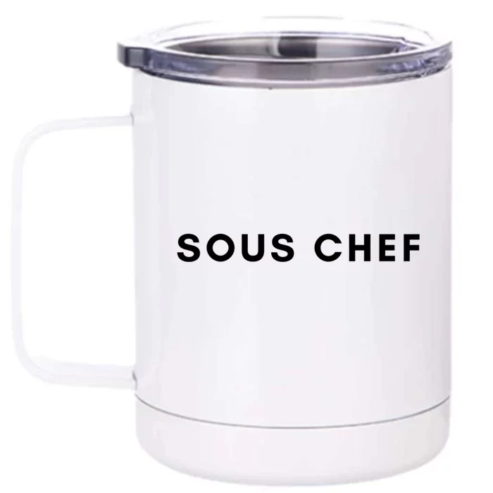 Sous Chef Gift For Foodies Cute Gift Front & Back 12oz Stainless Steel Tumbler Cup