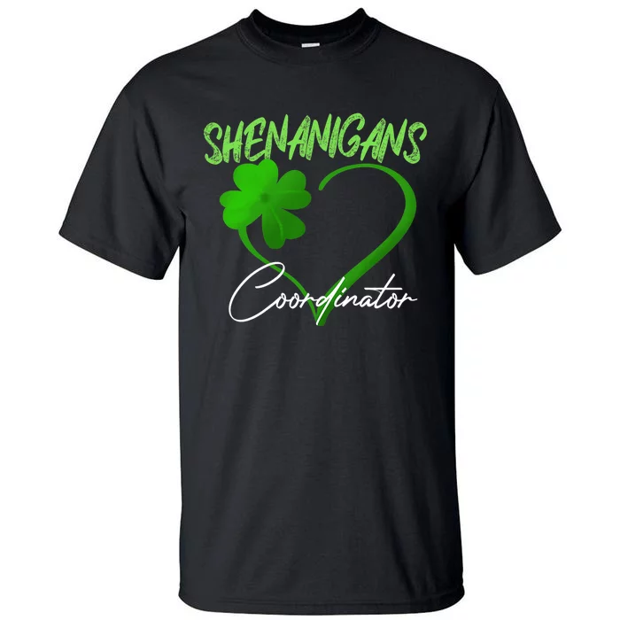 Shenanigans Coordinator Green Heart Shamrock St Patricks Day Tall T-Shirt