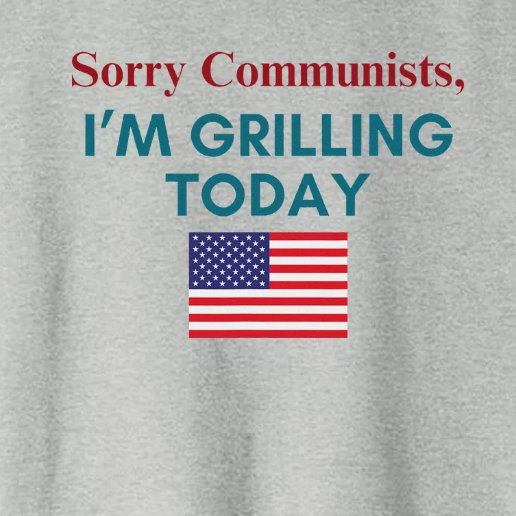 Sorry Communists Grilling Today 4th Of July Women's Crop Top Tee