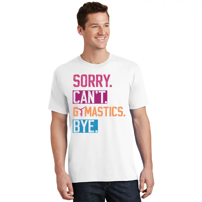 Sorry CanT Gymnastics Bye Funny Gymnastics Player Vintage T-Shirt