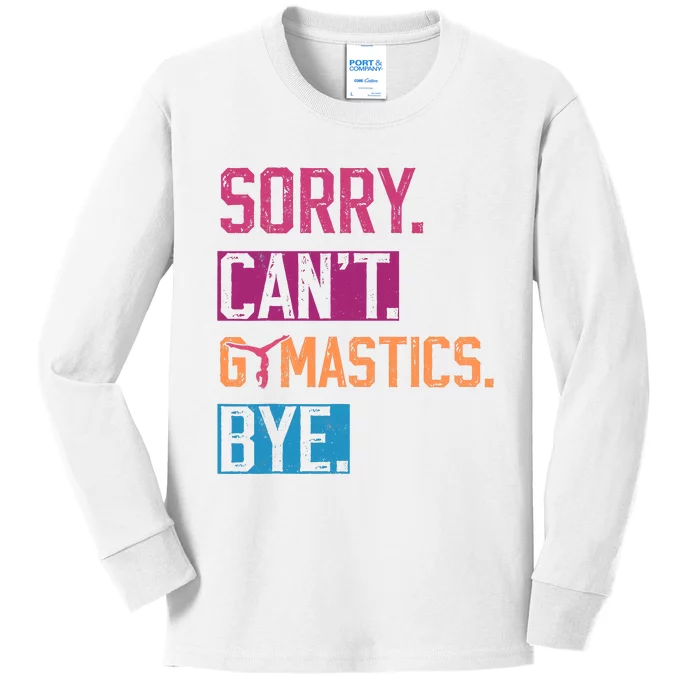 Sorry CanT Gymnastics Bye Funny Gymnastics Player Vintage Kids Long Sleeve Shirt