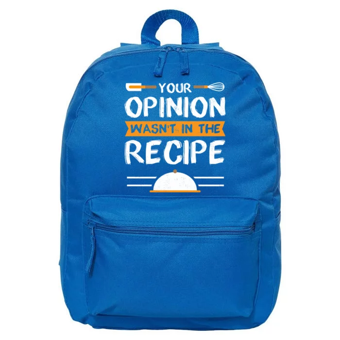 Sarcastic Chef Gift Your Opinion Wasnt In The Recipe Cute Gift 16 in Basic Backpack