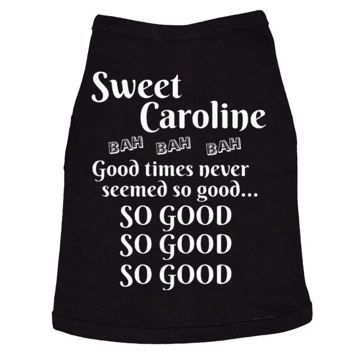 Sweet Caroline Good Times So Good So Good So Good Doggie Tank