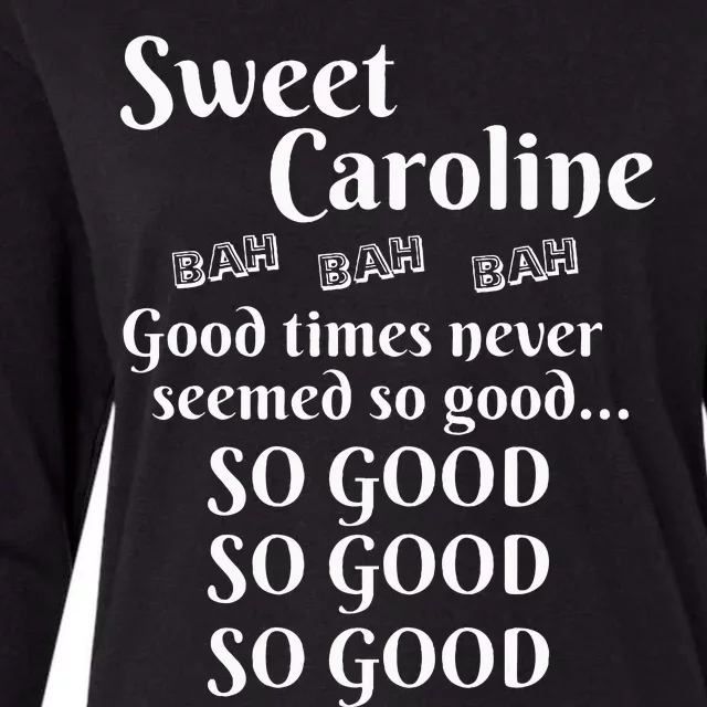 Sweet Caroline Good Times So Good So Good So Good Womens Cotton Relaxed Long Sleeve T-Shirt