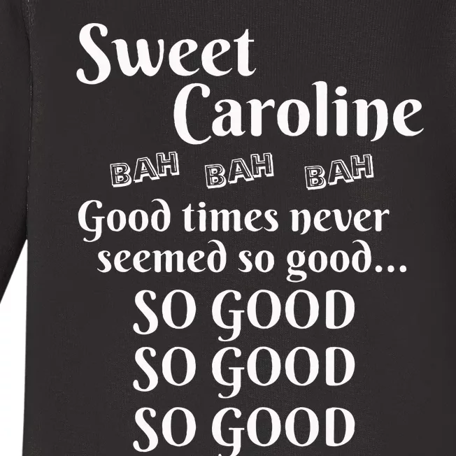 Sweet Caroline Good Times So Good So Good So Good Baby Long Sleeve Bodysuit