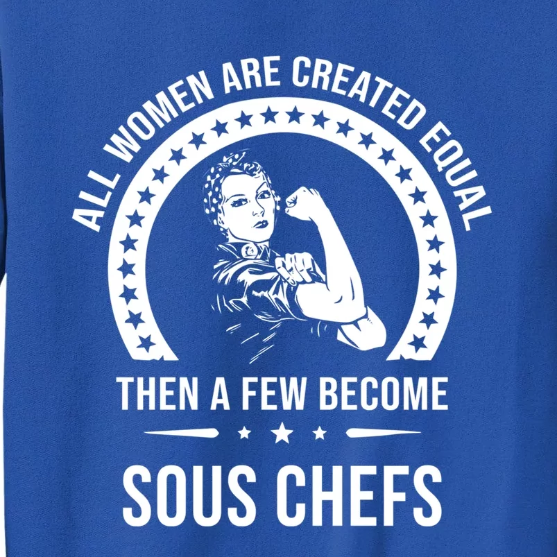 Sous Chef Gift Sous Chef Funny Gift Tall Sweatshirt