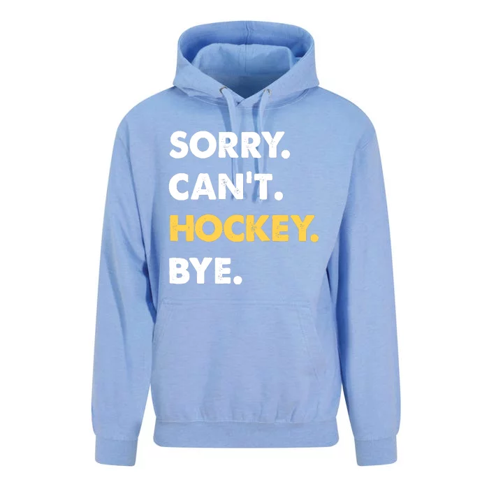 Sorry CanT Hockey Bye Funny Hockey Unisex Surf Hoodie