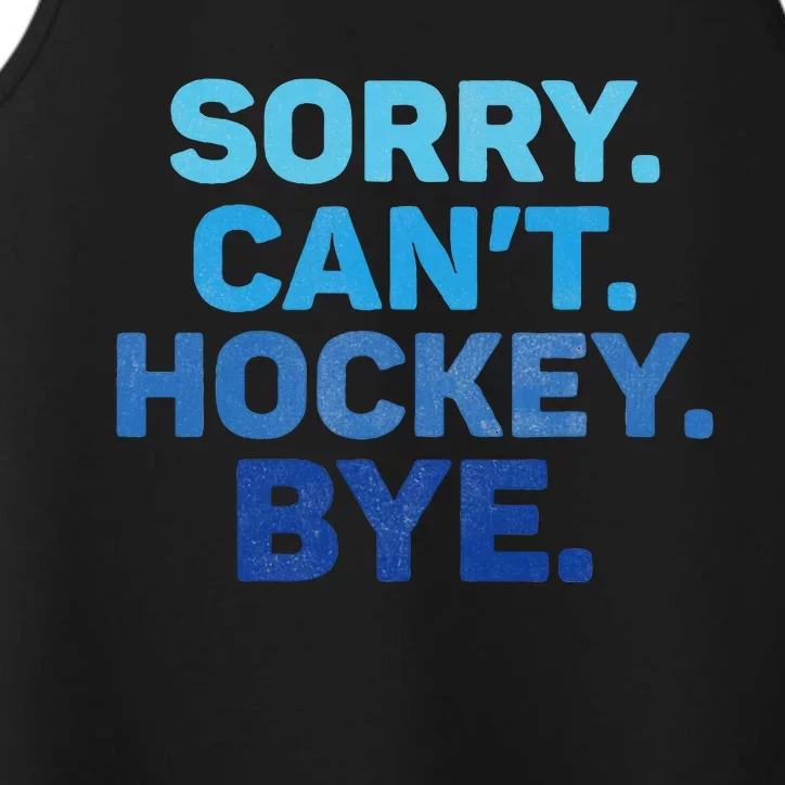 Sorry CanT Hockey Bye Performance Tank