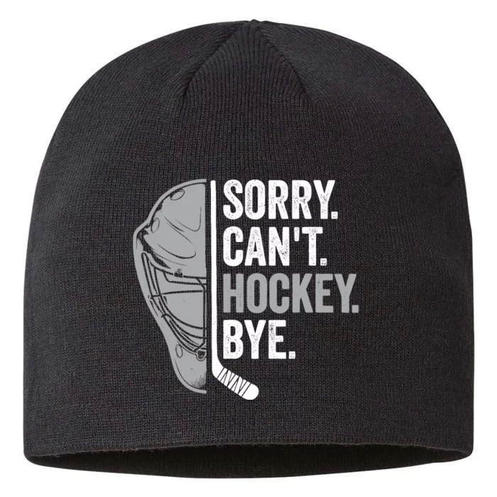 Sorry CanT Hockey Bye Funny Hockey 8 1/2in Sustainable Knit Beanie