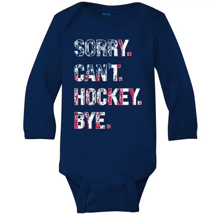 Sorry CanT Hockey Bye American Flag Funny Vintage Baby Long Sleeve Bodysuit