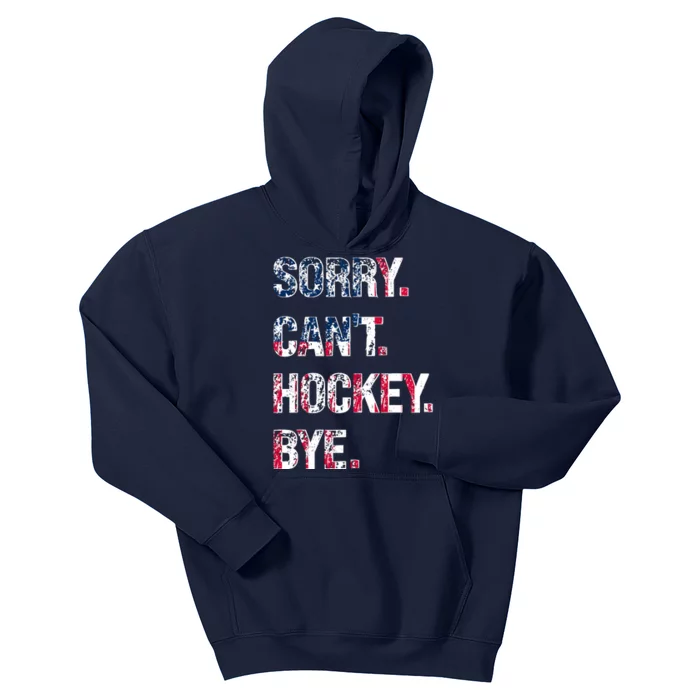 Sorry CanT Hockey Bye American Flag Funny Vintage Kids Hoodie