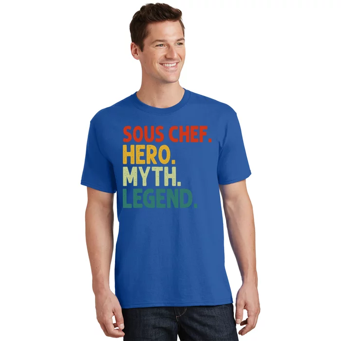 Sous Chef Hero Myth Legend Vintage Funny Sous Chef Funny Gift T-Shirt