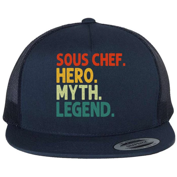 Sous Chef Hero Myth Legend Vintage Funny Sous Chef Funny Gift Flat Bill Trucker Hat