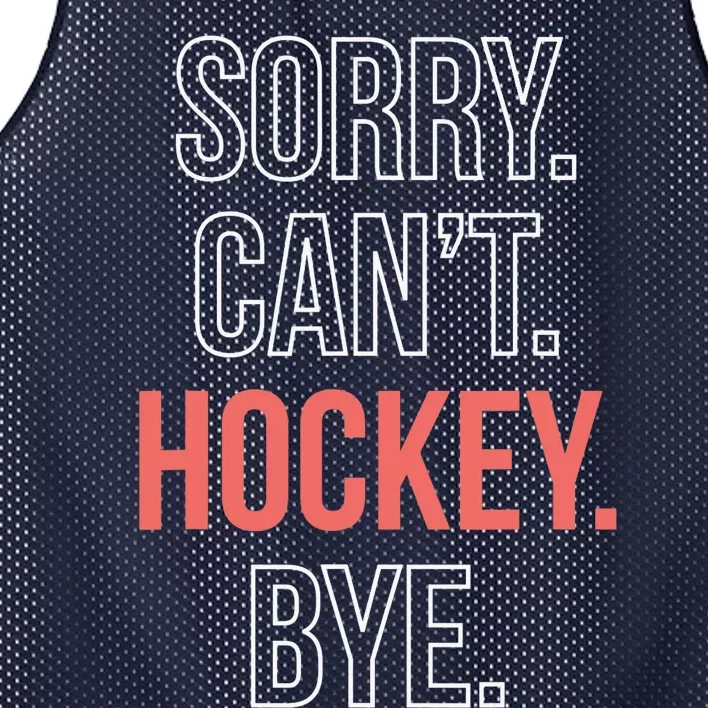 Sorry. Cant. Hockey. Bye. Mesh Reversible Basketball Jersey Tank