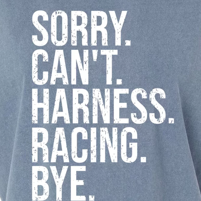 Sorry Can't Harness Racing Great Gift Funny Trotting Race Gift Garment-Dyed Women's Muscle Tee