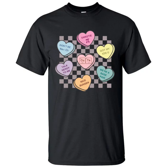 Science Candy Hearts Teachers Tall T-Shirt