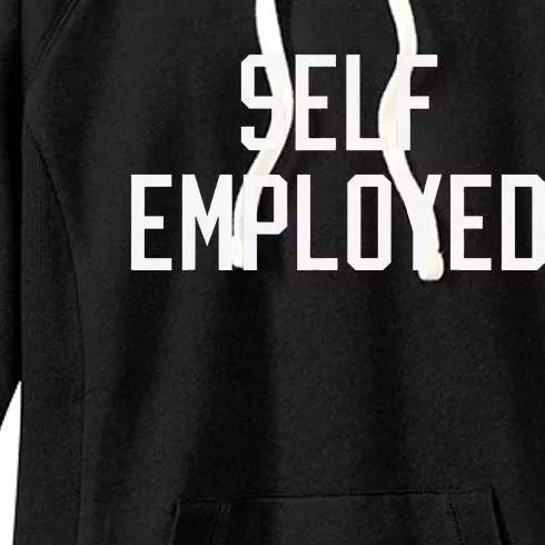 SelfEmployed CEO Hustler Boss Entrepreneur Business Owner Women's Fleece Hoodie