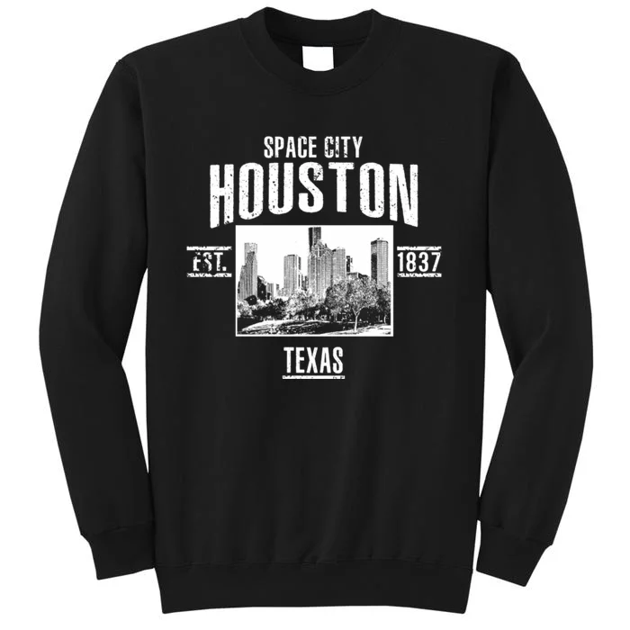 Space City Houston Est 1837 Texas Tall Sweatshirt