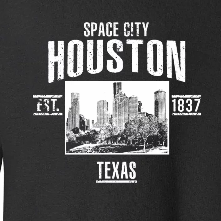 Space City Houston Est 1837 Texas Toddler Sweatshirt