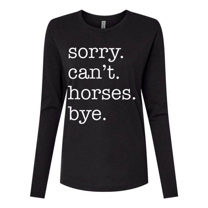 Sorry Cant Horses Bye Funny Horse Womens Cotton Relaxed Long Sleeve T-Shirt