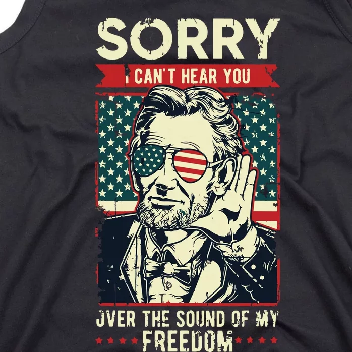 Sorry Cant Hear You Sound Of My Freedom 4th Of July Tank Top