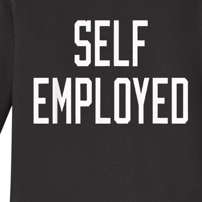 SelfEmployed CEO Hustler Boss Entrepreneur Business Owner Baby Long Sleeve Bodysuit