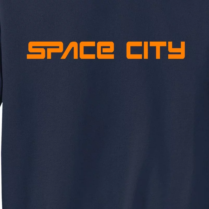 Space City Houston Tall Sweatshirt