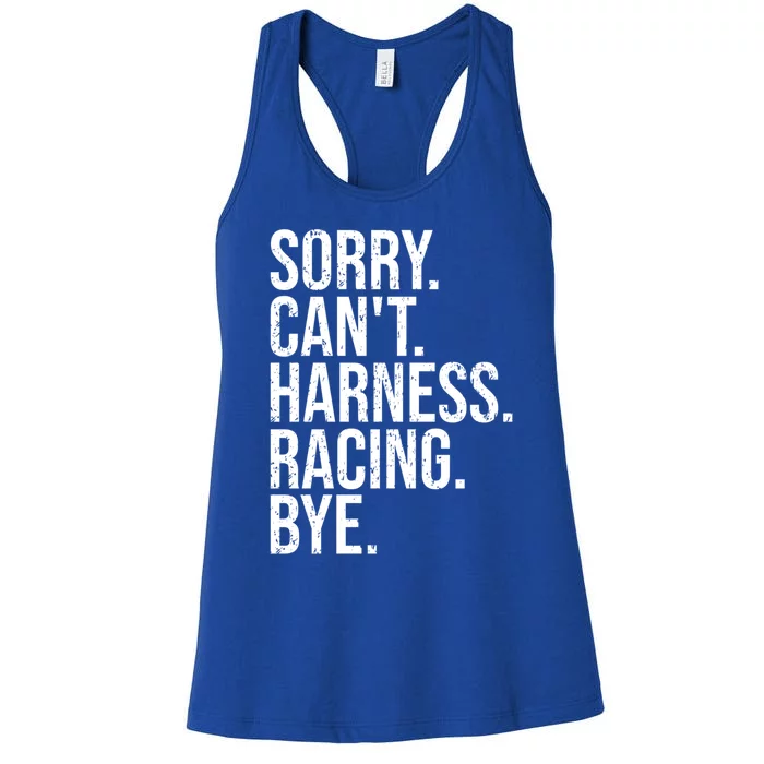 Sorry Can't Harness Racing Funny Gift Funny Trotting Race Gift Women's Racerback Tank