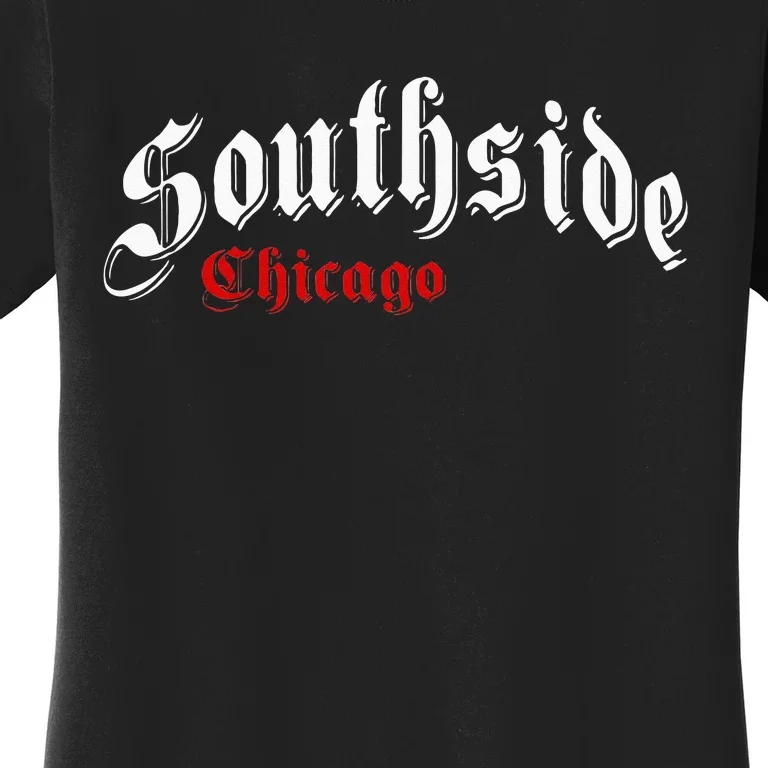 Southside Chicago Hometown Pride Classic Design Women's T-Shirt