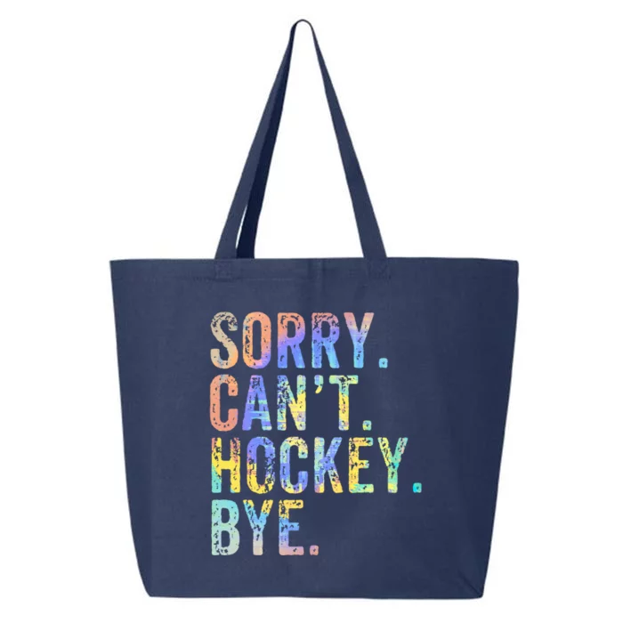 Sorry Cant Hockey Bye TieDye Funny Hockey Lover Cool Gift 25L Jumbo Tote