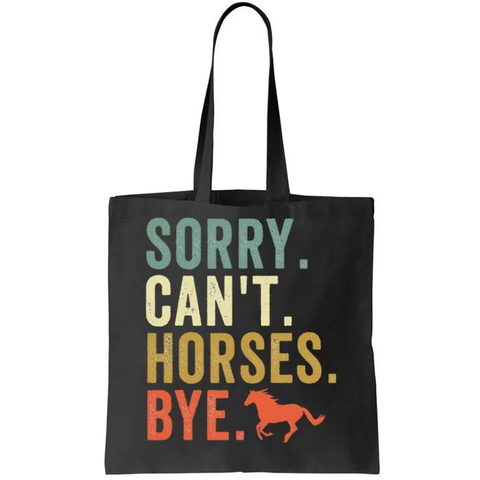 Sorry Can't Horses Bye Horseback Riding retro Tote Bag