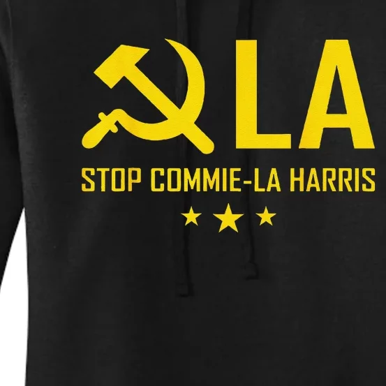 Stop Commiela Harris Stop Kamala Trump 2024 Commie La. Women's Pullover Hoodie