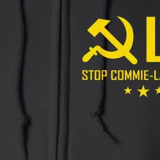 Stop Commiela Harris Stop Kamala Trump 2024 Commie La. Full Zip Hoodie