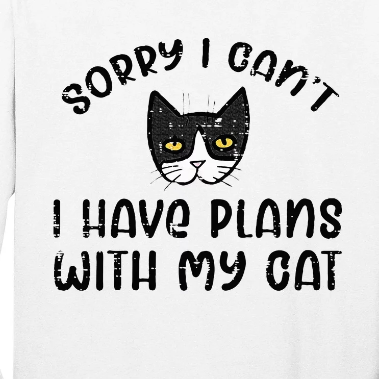 Sorry Cant Have Plans With Cat Long Sleeve Shirt