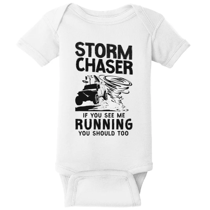 Storm Chaser Hurricane Meteorology Tornado Storm Chaser If Baby Bodysuit