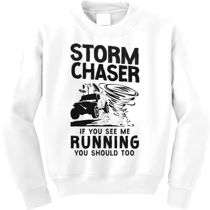 Storm Chaser Hurricane Meteorology Tornado Storm Chaser If Kids Sweatshirt