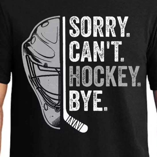 Sorry Can't Hockey Bye Funny Hockey Pajama Set