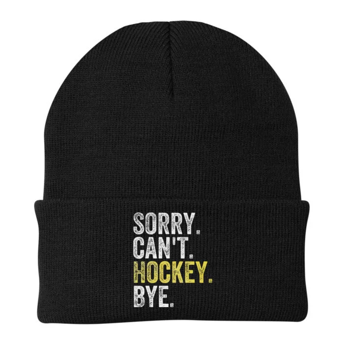 Sorry CanT Hockey Bye Funny Hockey Knit Cap Winter Beanie