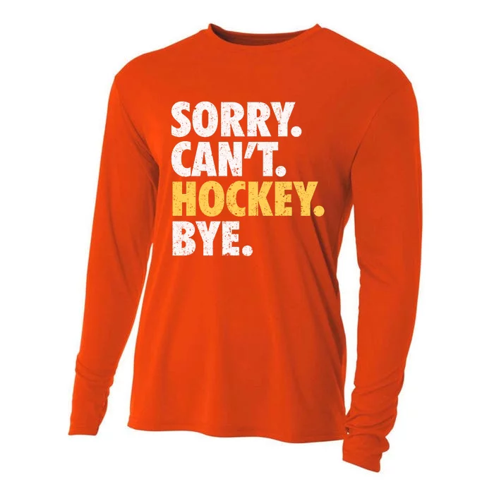 Sorry CanT Hockey Bye Funny Hockey Cooling Performance Long Sleeve Crew