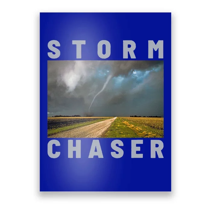 Storm Chaser Hurricane Tornado Picture Weather Meteorologist Poster