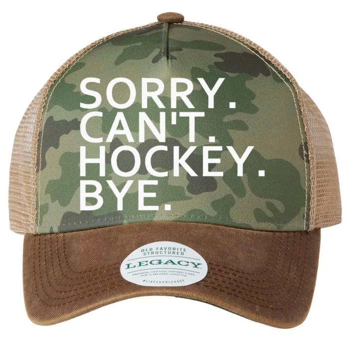 Sorry Cant Hockey Bye Funny Hockey Player Lover Long Sleeve Legacy Tie Dye Trucker Hat