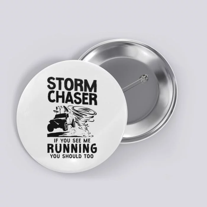 Storm Chaser Hurricane Meteorology Tornado Storm Chaser If Button