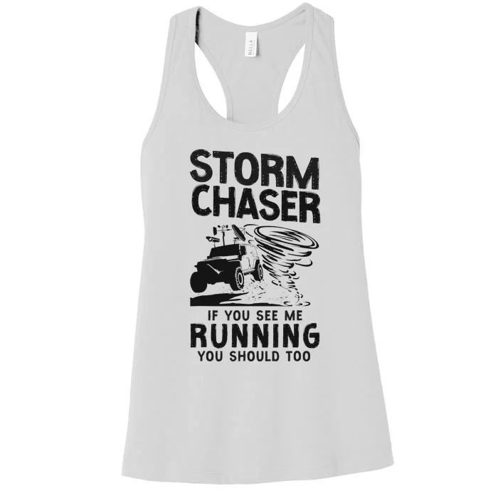 Storm Chaser Hurricane Meteorology Tornado Storm Chaser If Women's Racerback Tank