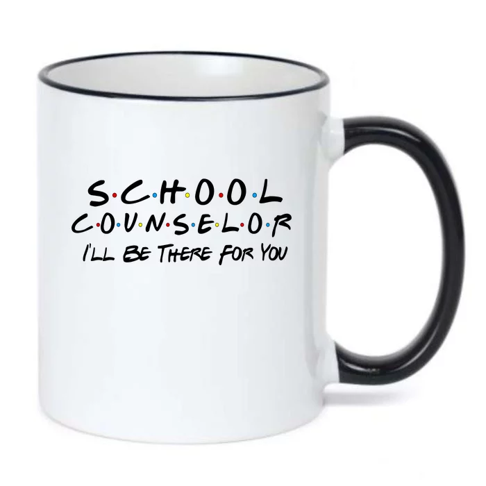 School Counselor I'll Be There For You Black Color Changing Mug