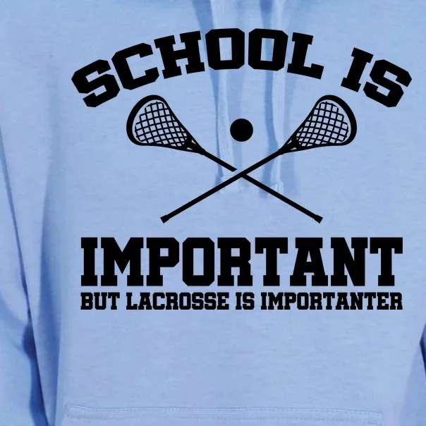 School Is Important But Lacrosse Is Importanter Unisex Surf Hoodie